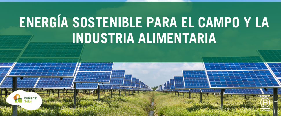Energía sostenible para el campo y la industria alimentaria